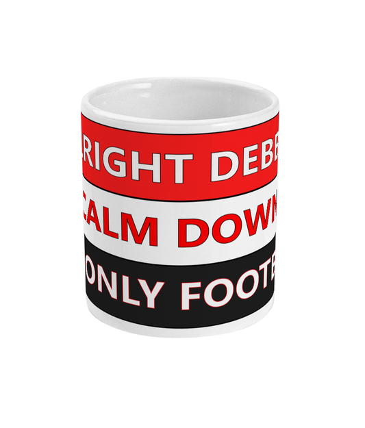 Alright Debbie calm down it's only football - Alternative Mug