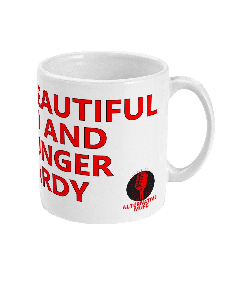 He's a beautiful B*stard and he's younger than Vardy - Alternative Mug