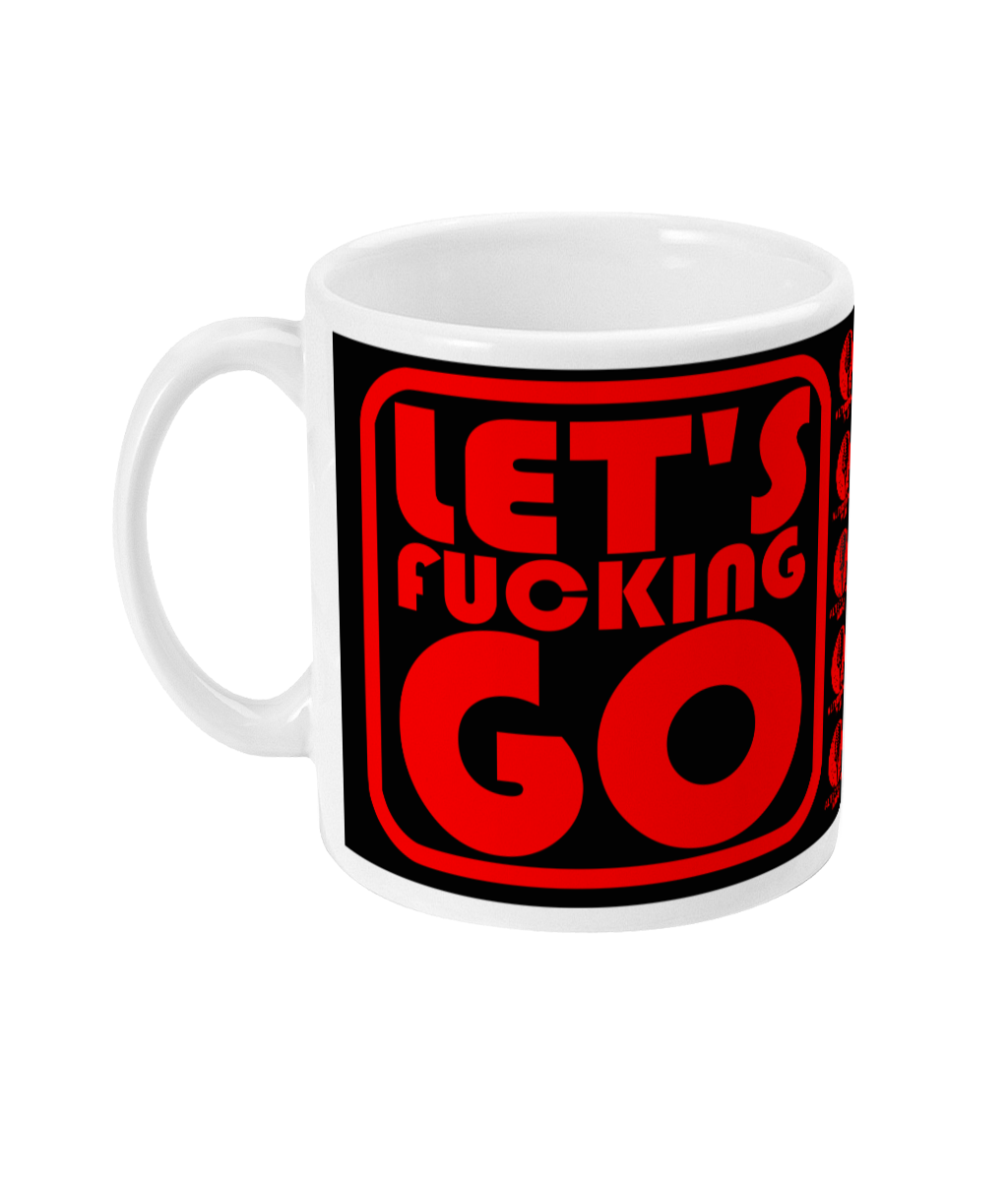 Let's Fucking Go - Alternative Mug