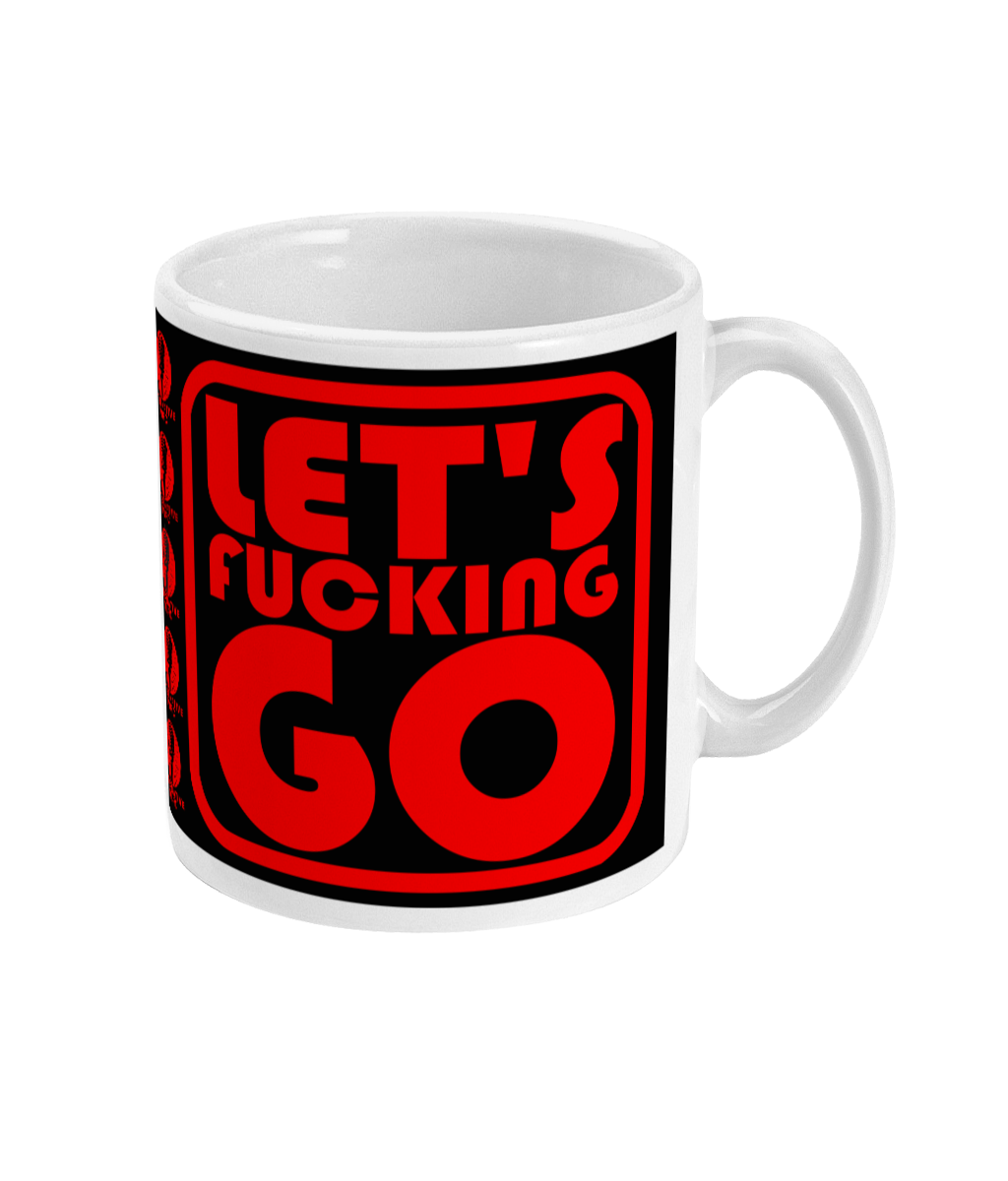 Let's Fucking Go - Alternative Mug