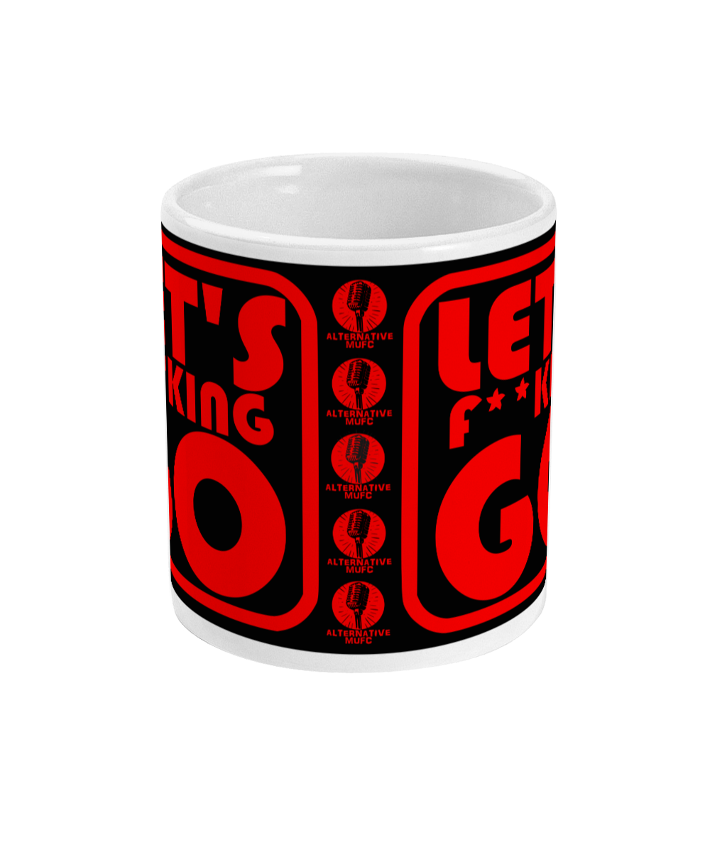 Let's Fucking Go - Alternative Mug