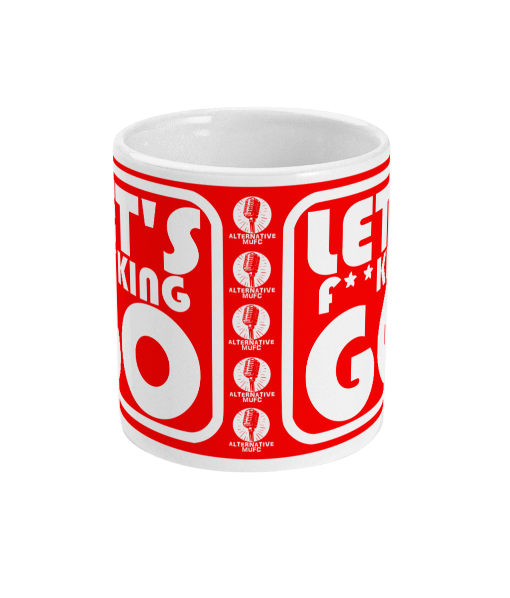 Let's Fucking Go - Alternative Mug