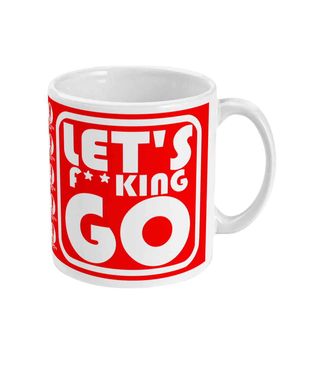 Let's Fucking Go - Alternative Mug