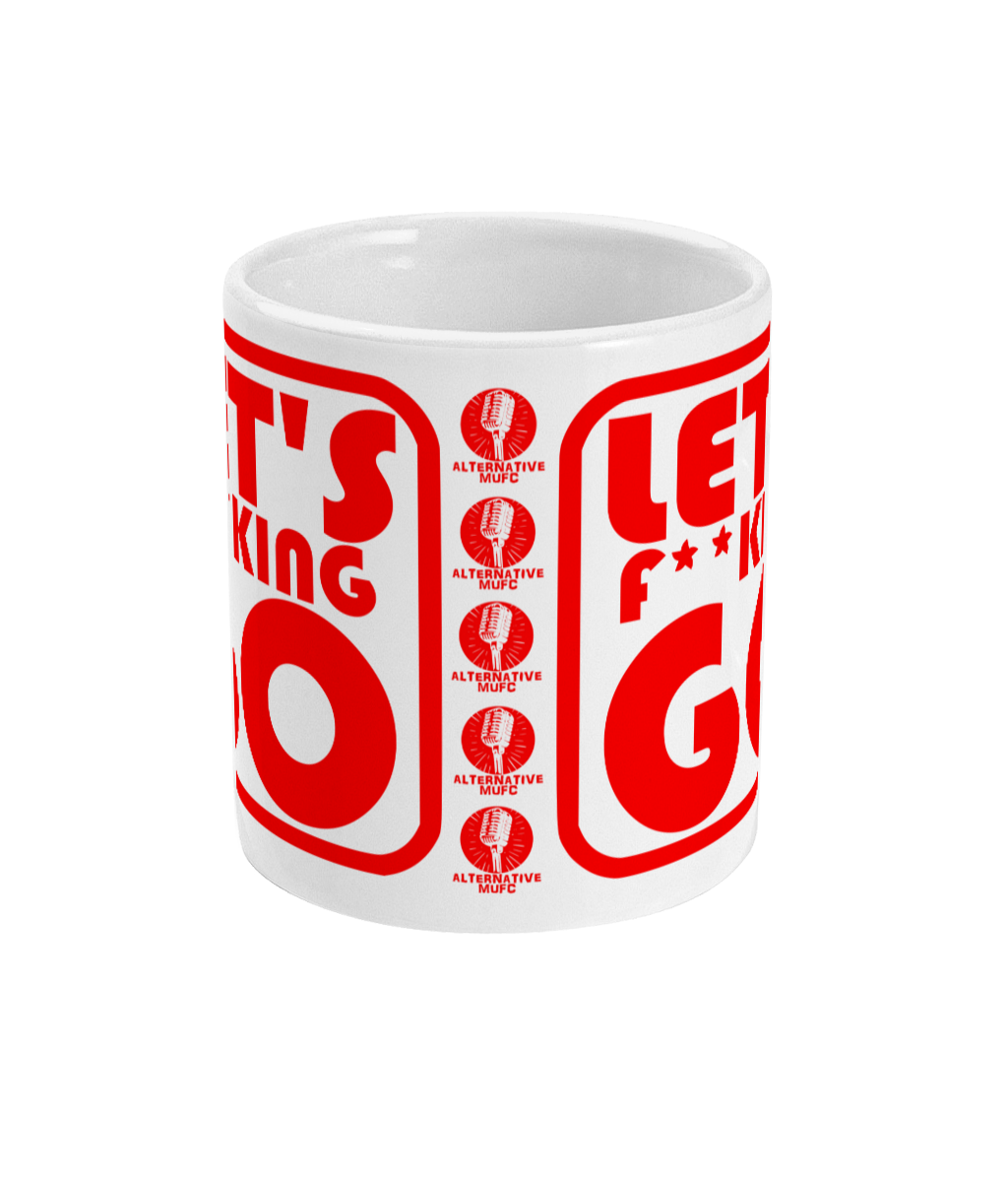 Let's Fucking Go - Alternative Mug