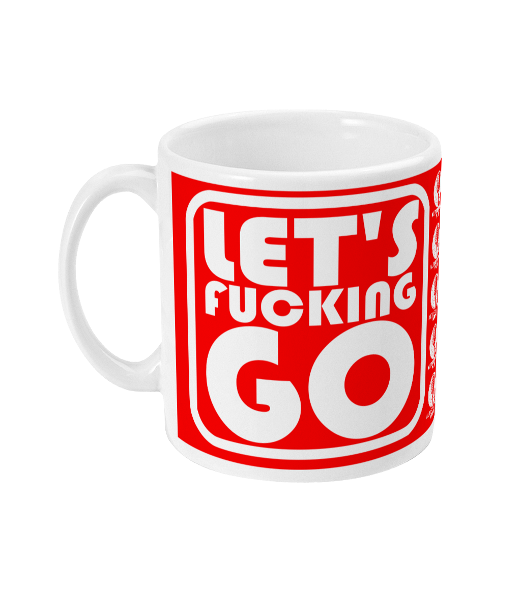 Let's Fucking Go - Alternative Mug