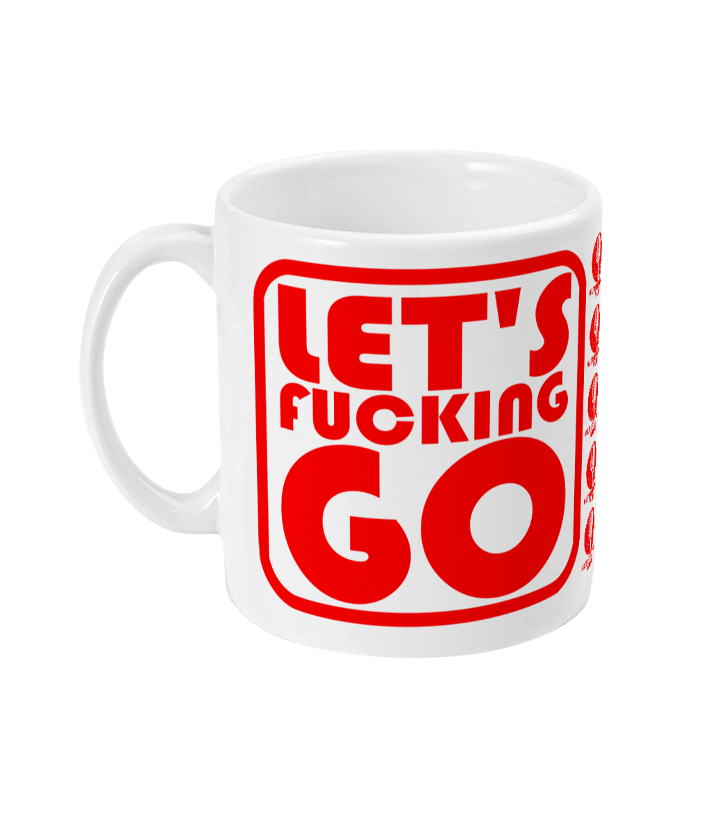 Let's Fucking Go - Alternative Mug