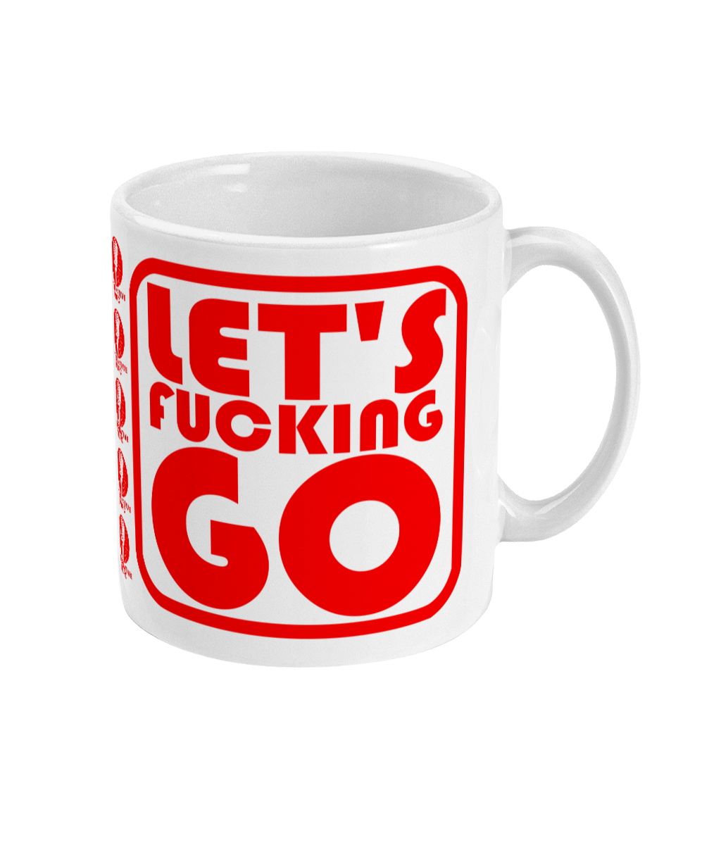 Let's Fucking Go - Alternative Mug