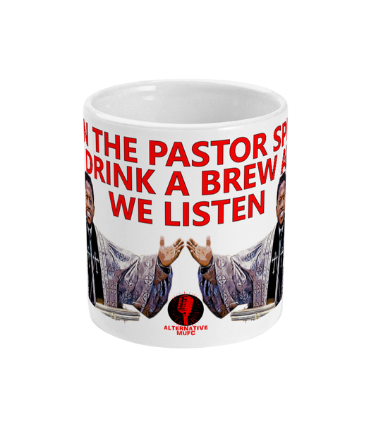 When Pastor Fred speaks we drink a brew and we listen - Mug