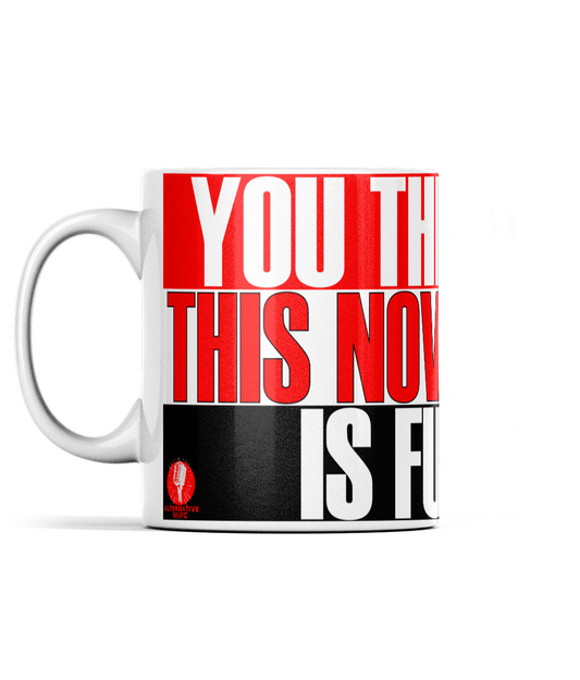 Fester - You think this novelty mug is funny?