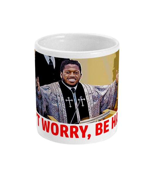 Pastor Fred - Don't worry, be happy Mug