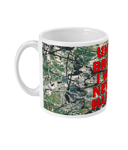Until Bruno I was never happy / Until Sally I was never happy - The Stone Roses Mug