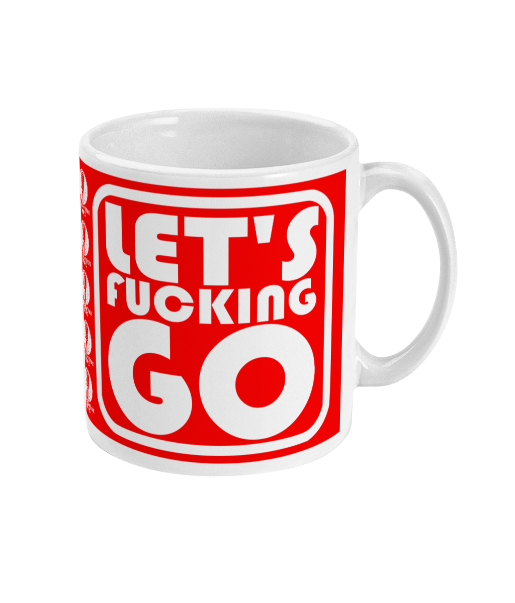 Let's Fucking Go - Alternative Mug