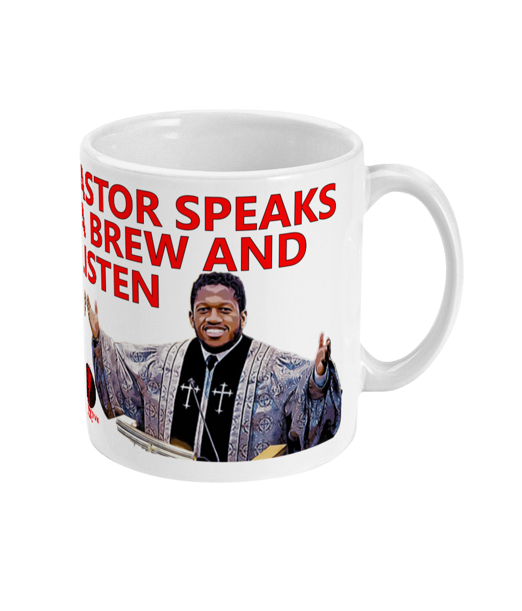 When Pastor Fred speaks we drink a brew and we listen - Mug